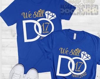 We Still Do Anniversary SVG, dxf, png, and eps Digital Cut File