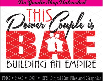 BAE Power Couple, building an empire, couples building a business, SVG, dxf, png, eps