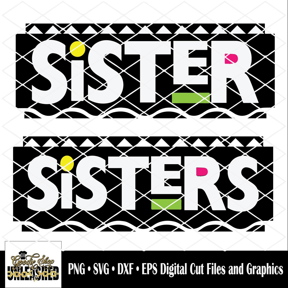 Sister Sister SVG, Dxf, Eps, and Png Digital Design File - Etsy