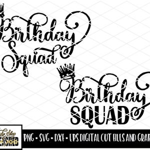 Birthday Squad SVG, dxf, eps, digital design cut file