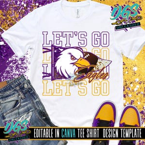 May include: White t-shirt with a purple and gold design featuring an eagle holding a football. The text "LET'S GO Eagles" is printed on the front. The shirt is paired with blue jeans and purple and yellow sneakers. The text "EDITABLE IN CANVA TEE SHIRT DESIGN TEMPLATE" is also visible.