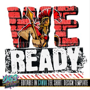 May include: A graphic design featuring a Roman soldier with a spear, set against a red brick wall background. The word "WE" is in red brick letters, and "READY" is in white letters on a black textured banner. The design includes the text "EDITABLE IN CANVA TEE SHIRT DESIGN TEMPLATE".