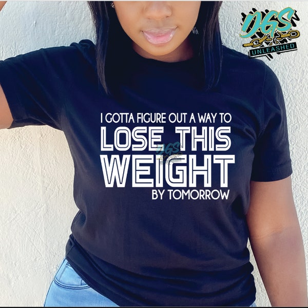 Lose weight by Tomorrow 2 SVG, dxf, eps, png-Cricut-Silhouette, Instant Digital Download