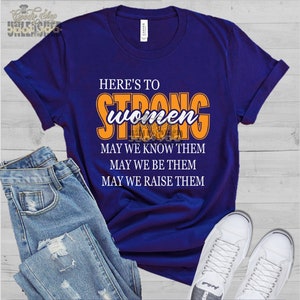 Here's to Strong Women SVG, eps, png and dxf Digital Cut File