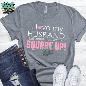 I Love My Husband- Square Up SVG, png, eps, dxf- Instant Digital Download