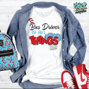 Bus Driver of All Things, SVG, dxf, eps, png, Read Across America, School, Instant Dowload