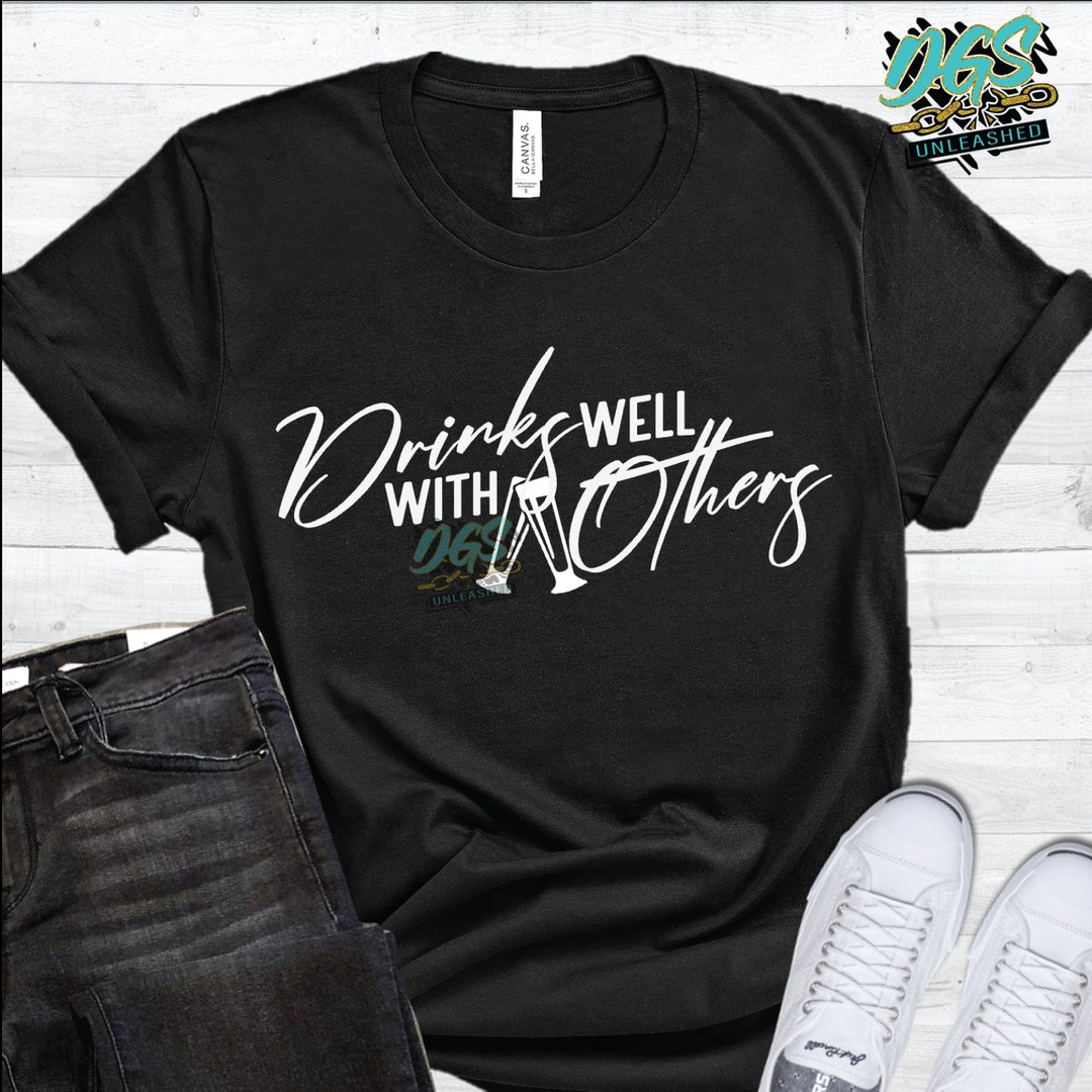 Drinks Well With Others SVG, Png, Eps, and Dxf - Etsy