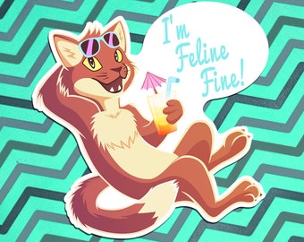 I'm Feline Fine! - Illustrated Vinyl Cat Sticker by FoxApproved