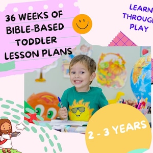 36 Wochen Bibel-basierte Kleinkind-Unterrichtspläne | Christlicher Lehrplan für 2-3-jährige Kinder | Lernen durch spielerische Aktivitäten