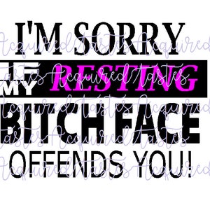 Resting Bitch Face SVG Digital Download
