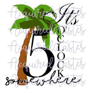 It's 5 O'Clock Somewhere SVG