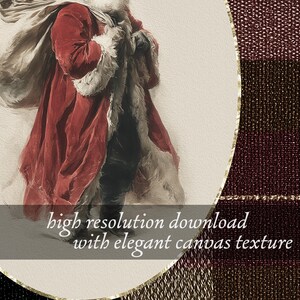 May include: An artistic rendering of Santa Claus in a red coat with white fur trim, carrying a sack. The image has a vintage aesthetic with the text "high resolution download with elegant canvas texture".