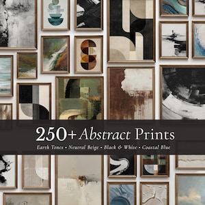 May include: A collection of framed abstract art prints in various sizes and styles. The prints feature earth tones, neutral beige, black and white, and coastal blue color palettes. The text "250+ Abstract Prints" is displayed at the bottom.