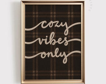 Cozy Vibes Only Wall Art: Dark Plaid Fall PRINTABLE, Cozy Autumn Home Decor (Digital Download)