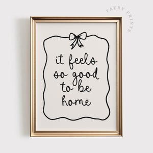 Feels So Good To Be Home Art Print | Affirmation PRINTABLE Art | Cute Dorm Poster | Preppy Motivational Poster | Cute Home Art | #1210
