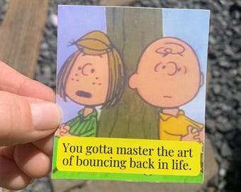 Bouncing Back Quote Sticker | Charlie Brown & Peppermint Patty | Motivational Cartoon Sticker | Square Vinyl Sticker