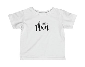 Little Man - Infant Fine Jersey Tee - Boy Shirt - Cute Shirt - Little Boy - Brother - Kids Shirt - T-Shirt - Gift for Boys - Boy Clothes