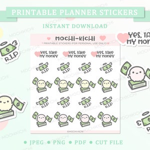 May include: Printable planner stickers featuring a cute ghost character with money and the text "Yes, take my money". There are also stickers with a dollar bill with angel wings and the text "R.I.P."