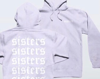 white sisters hoodie