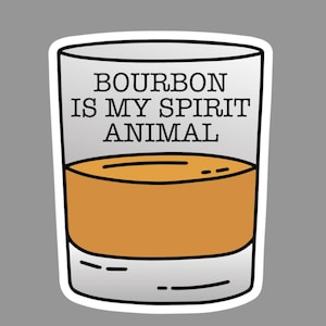Bourbon Is My Spirit Animal Sticker - sticker vriend wenskaart - Bourbon - Kentucky Bourbon - whisky - alcoholstickers - cadeau-ideeën