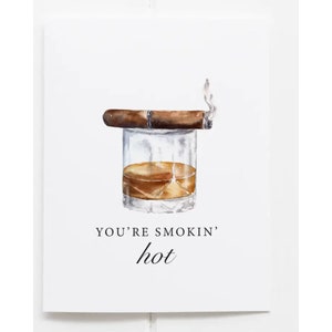 Cartão de Saudação Bourbon & Cigar You're Smokin' Hot - Dia dos Pais - Cartão de Saudação para Marido - Cartão de Aniversário para Namorado - Dia dos Namorados