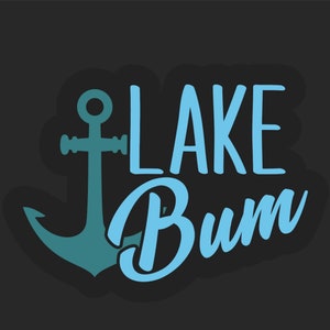 Adesivo Lake Bum - Adesivi di benvenuto - Adesivi di auguri - Regali per fidanzato - Regalo divertente per marito - Adesivo divertente - Regalo per nautica - Adesivo per refrigeratore