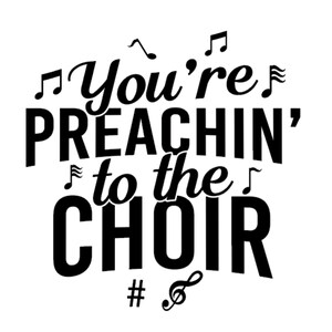 Sticker You're Preachin' To The Choir - grappige wenskaart - cadeausticker - leuke stickers - wenskaarten - grappige zuidelijke stickers