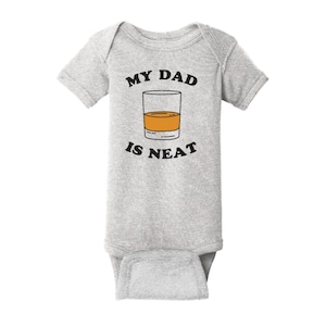 Bourbon Whiskey My Dad Is Neat Baby Onesie - Baby Shower Gifts - New Born Gift - Bourbon Lover Baby Outfits - Baby Clothing - Baby Jumper