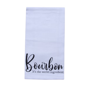 Bourbon Is The Secert Ingredient Tea Towel - Bourbon Gifts - Bourbon Trail - Bourbon Bar Gift - Kentucky Bourbon - Whiskey Lover - Man Cave