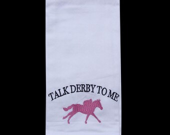 Derby Talk Derby To Me Tea Towel - Derby Decor - 2024 Derby - Horse Gifts - Derby Party Favors - Derby Gifts - Equestrian Decor - Gift Ideas