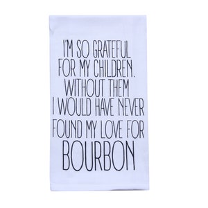 Bourbon Tea Towel - Alcohol Gift - Bourbon Gifts - Funny Tea Towel - Bourbon Bar Gift - Tea Towel - Kentucky Tea Towel - Kentucky Bourbon