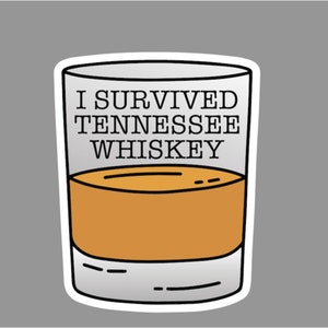 Sticker I Survived Tennessee Whiskey Sticker - stickers vriend - echtgenoot geschenken - Tennessee Bourbon - whisky - stickers - stickers Bourbon