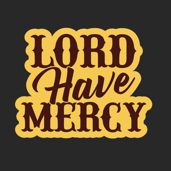Lord Have Mercy Etsy