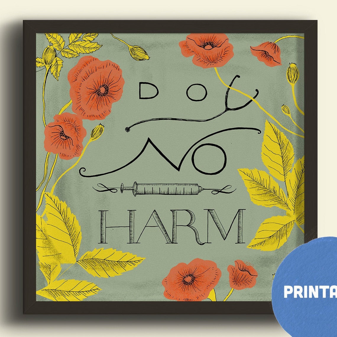 Do No Harm Floral Art Print//hippocratic Oath//floral Illustration