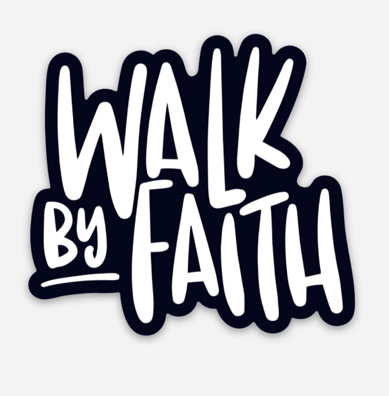 Walk by Faith Sticker Faith Sticker Christian Laptop Etsy