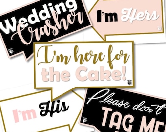 May include: Set of 6 black and white photo booth props with gold trim and pink text. The props feature phrases like "Wedding Crasher", "I'm Hers", "I'm Here for the Cake", "I'm His", and "Please Don't Tag Me!"