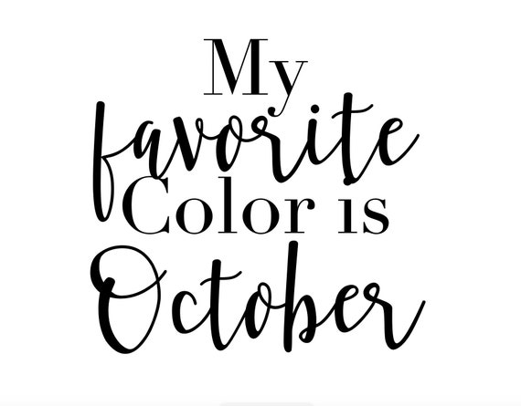 Fall SVG October SVG My Favorite Color is October SVG | Etsy