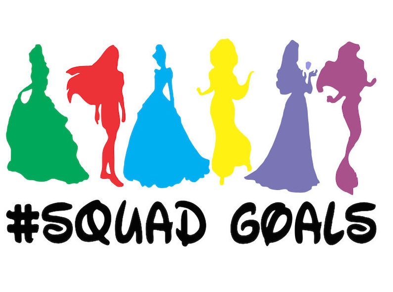 Disney SVG Disney Princess Squad Goals SVG Princess Svg | Etsy