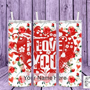 I Love You, Valentine Personalized Tumbler, Valentines Day Gift for Her, Valentine&#39;s Day Gift for Girlfriend,  Valentines Day Gift for Wife