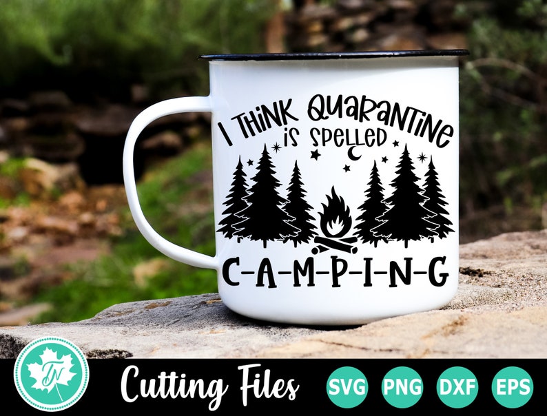 Download Quarantine SVG / Camping SVG / Camper SVG / Happy Camper ...