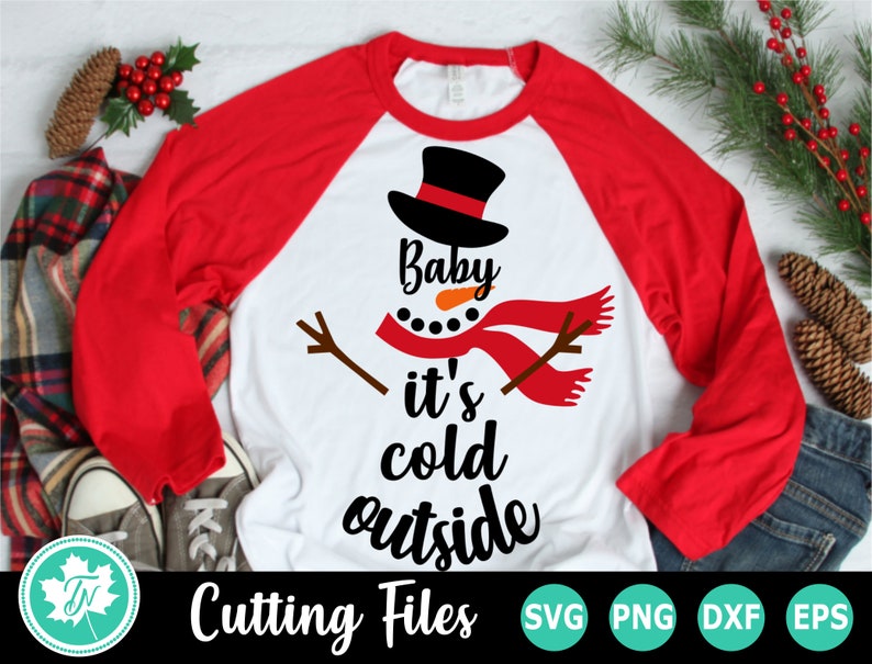 Download Snowman SVG / Baby Its Cold Outside SVG / Christmas SVG ...