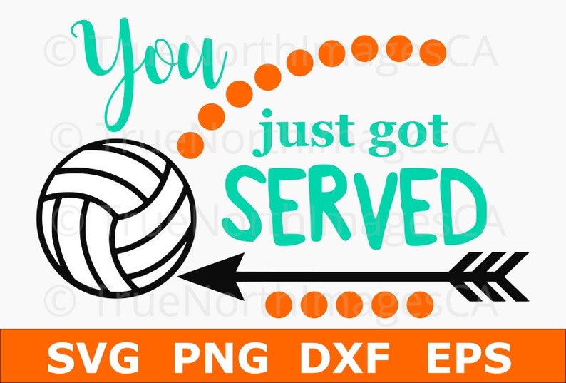 You Just Got Served Volleyball Svg Volleyball Vector Etsy