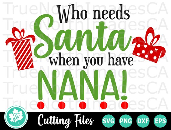Download Who Needs Santa Svg Christmas Svg Christmas Shirt Svg Etsy PSD Mockup Templates