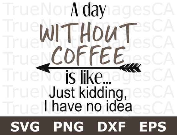 Free Free 275 Coffee Svg Sayings SVG PNG EPS DXF File