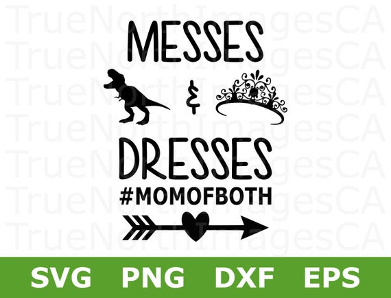 Download Messes and Dresses SVG / Dresses and Messes SVG / Mom To Both | Etsy