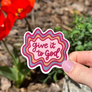 Give It To God Sticker, Christian Sticker, Faith Sticker, Bible