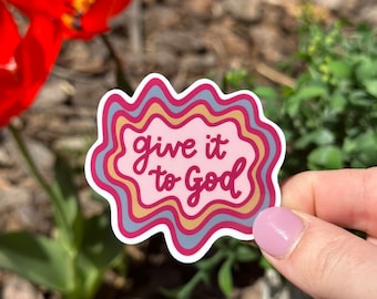 Give It To God Sticker, Christian Sticker, Faith Sticker, Bible
