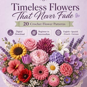 以下が含まれることがあります： 編みぐるみの花束が編みかごに入っています。ひまわり、バラ、デイジー、その他カラフルな花々が含まれています。本の表紙には「Timeless Flowers That Never Fade」と「20 Crochet Flower Patterns」と書かれています。