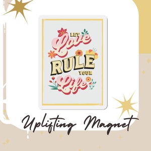 Let Love Rule Self Love Magnet Encouraging Magnet Feel Good Sayings You Are Worthy Quotes About Life Inspirational Magnet