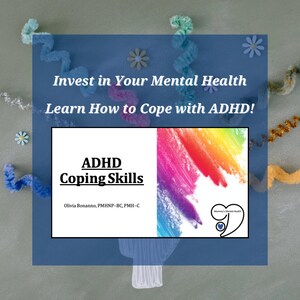 Op de afbeelding: Een blauwe en witte afbeelding met de tekst "Investeer in je mentale gezondheid Leer omgaan met ADHD!" en "ADHD Coping Skills Olivia Bonanno, PMHNP-BC, PMH-C". De afbeelding is omringd door kleurrijk garen en bloemen.